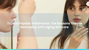 Topical Peptide Treatments: The Reasons They're Reshaping Anti-Aging Skincare