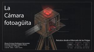 Fotoagüita: Manual técnico de la cámara minutera y su proceso fotográfico