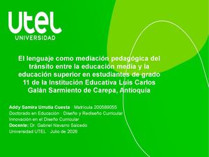 Presentacion: El lenguaje como mediación pedagógica en el tránsito de los estudiantes de grado 11 hacia la educación superior