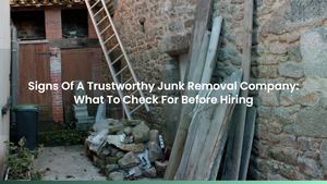 Signs Of A Trustworthy Junk Removal Company: What To Check For Before Hiring
