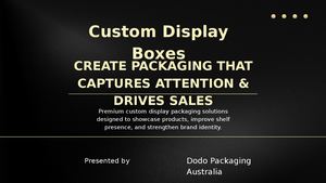 Custom Display Boxes