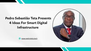 Pedro Sebastião Teta Presents 4 Ideas For Smart Digital Infrastructure