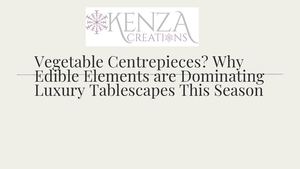 Vegetable Centrepieces Why Edible Elements Are Dominating Luxury Tablescapes This Season