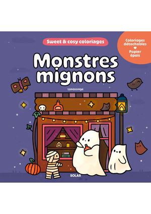 Sweet & cosy coloriages - Monstres mignons