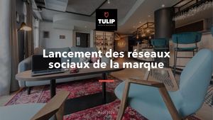 Tulip Hotels & Residences Lancement Réseaux Sociaux Fr