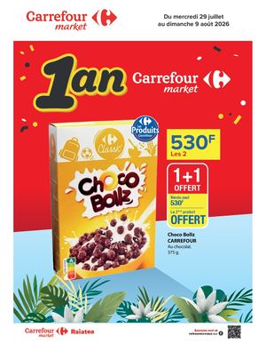 Catalogue Carrefour Market - ANNIVERSAIRE 1 AN - 19/07 au 09/08