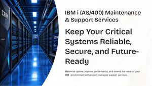 Ibm I (As400) Maintenance & Support Keeping Mission Critical Systems Running Smoothly
