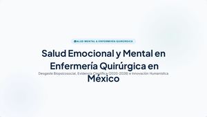 Salud Mental Y Enfermería Quirúrgica En México