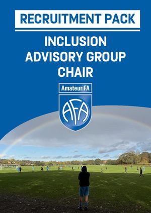 Amateur FA Inclusion Advisory Group Chair Recruitment Pack