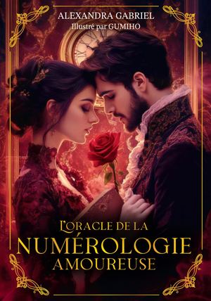 L'oracle de la numérologie amoureuse, Alexandra Gabriel, Gumiho (EXTRAIT)