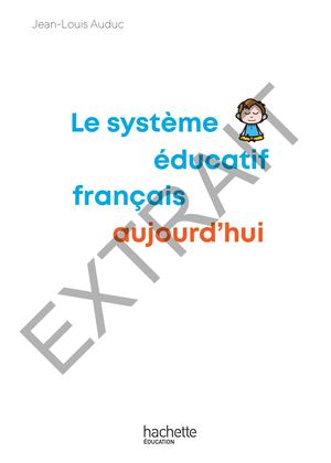 Extrait - Le Système éducatif français aujourd'hui - Ed. 2026-2027
