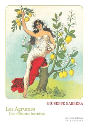 Extrait - Giuseppe Barbera - Les Agrumes -Une délicieuse invention