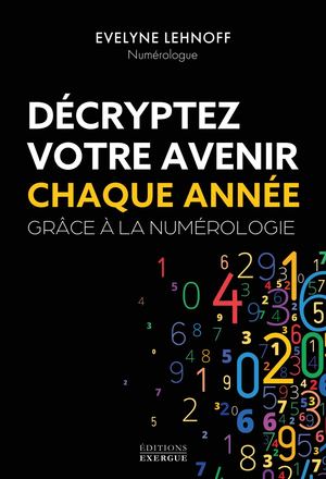 Décryptez votre avenir chaque année, Evelyne LEHNOFF (EXTRAIT)