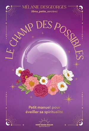 Le champs des possibles, Mélanie DESGEORGES (EXTRAIT)