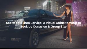 Scottsdale Limo Service: A Visual Guide to What to Book by Occasion & Group Size