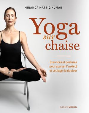 Yoga sur chaise, Miranda Mattig KUMAR (EXTRAIT)