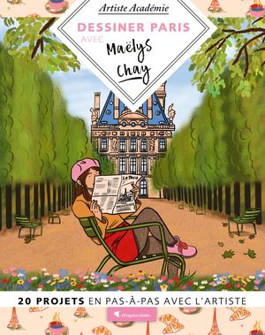 Dessiner Paris avec Maëlys Chay, Maëlys CHAY (EXTRAIT)