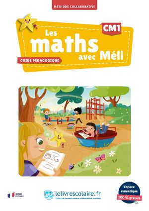 Les maths avec Méli - CM1 - guide pédagogique