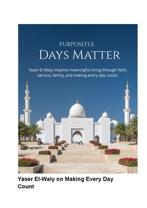 Yaser El Waly On Making Every Day Count