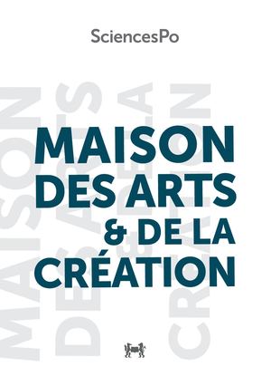 Brochure de la Maison des Arts & de la Création de Sciences Po