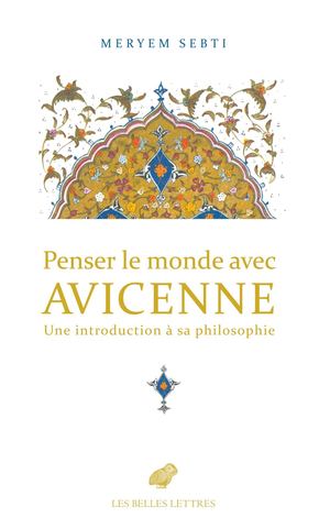 Extrait -  Meryem Sebti - Penser le monde avec Avicenne