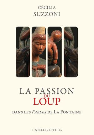 Extrait -  Cécilia Suzzoni - La Passion du loup dans les Fables de La Fontaine