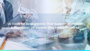 AI Tools for Accountants That Support Workflow Automation: UK Experts Share Best Practices
