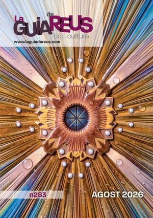 La Guia de Reus Cultura i Oci nº 283, agost 26