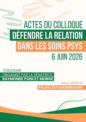 Actes du colloque « Défendre la relation dans les soins psys »