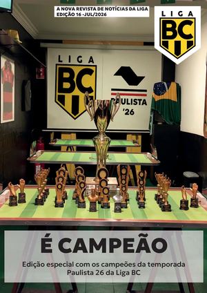 Revista da Liga Ed 17 - Especial dos Campeões + Tabelão Final Paulista 26