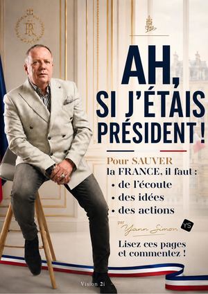 Ah, si j'étais Président !
