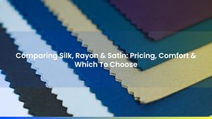 Comparing Silk, Rayon & Satin: Pricing, Comfort & Which To Choose