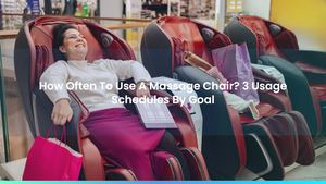 How Often To Use A Massage Chair? 3 Usage Schedules By Goal