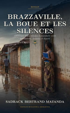 Brazzaville La Boue Et Les Silences Edition Promotionnelle
