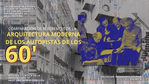 Comparación De Referentes De La Arquitectura Moderna De Los Autopistas De Los 60