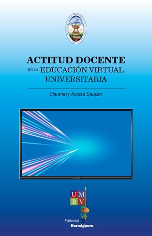Libro Actitud Docente En La Educación Virtual Universitaria C Acosta Salazar (2021)