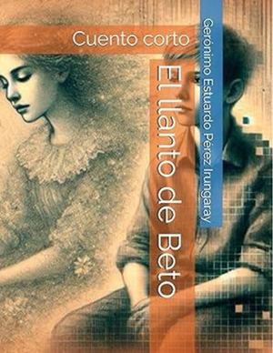 Libro Ilustrado El Llanto De Beto