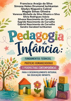 Pedagogia Da Infância Fundamentos Teóricos E Práticas Humanizadoras