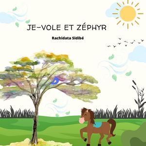 Je Vole Et Zéphyr Par Rachidata Sidibé