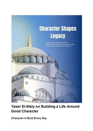 Yaser El Waly On Building A Life Around Good Character