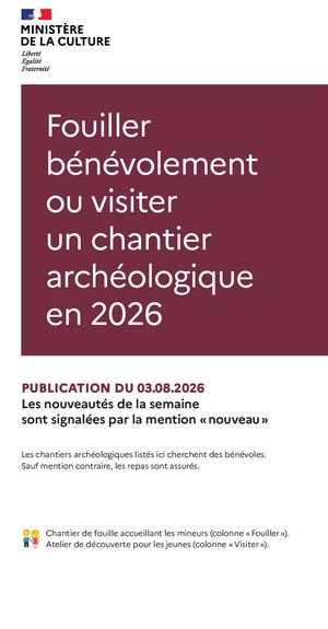 La liste "Fouiller en bénévole ou visiter un chantier archéologique"