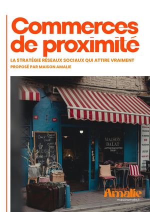 Commerces de proximité - la stratégie réseaux sociaux qui attire vraiment