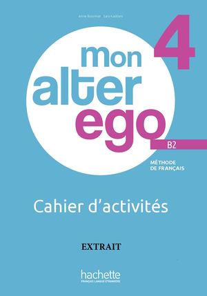 Mon alter ego 4 - cahier d'activité - extrait