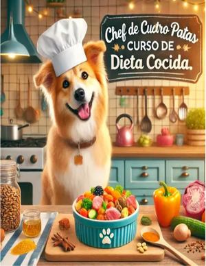【PDF GRATIS】Chef De Cuatro Patas Dieta Cocida Para Perros