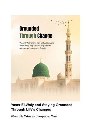 Yaser El Waly And Staying Grounded Through Life's Changes