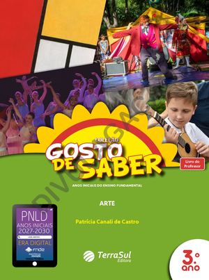 3ºAno ARTE | Coleção Gosto de Saber Anos Iniciais do Ensino Fundamental