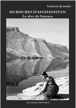 Murmures d'Afghanistan - Le Rêve de Somaya