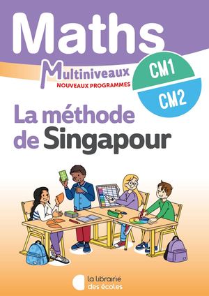Mathématiques CM1/CM2 : Manuel élève –  Méthode de Singapour