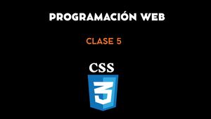 Clase 5 Programación Web Css