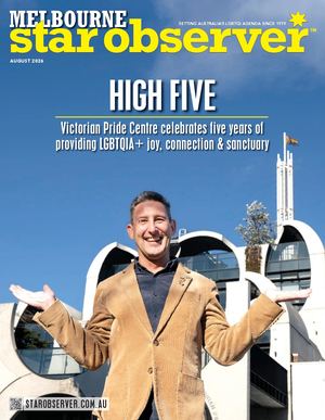 MELBOURNE STAR OBSERVER MAGAZINE | AUGUST 2026